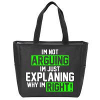 Not Arguing Explaining Why I'm Right Funny Meme Zip Tote Bag