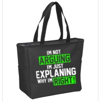 Not Arguing Explaining Why I'm Right Funny Meme Zip Tote Bag