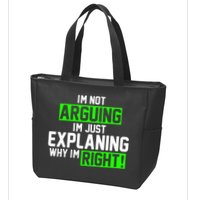 Not Arguing Explaining Why I'm Right Funny Meme Zip Tote Bag