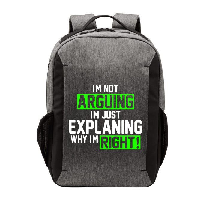 Not Arguing Explaining Why I'm Right Funny Meme Vector Backpack