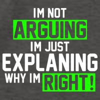 Not Arguing Explaining Why I'm Right Funny Meme Vector Backpack
