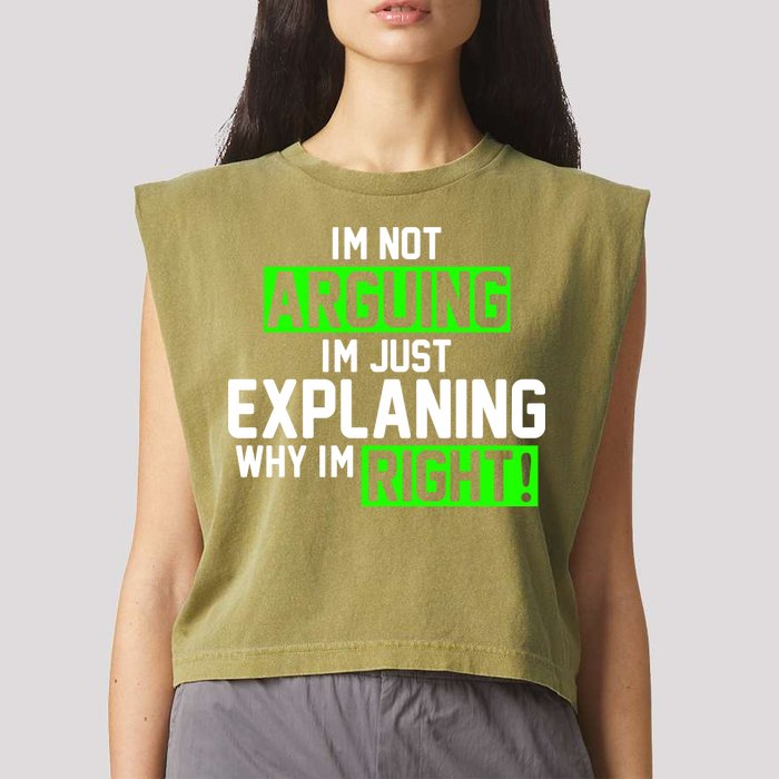 Not Arguing Explaining Why I'm Right Funny Meme Garment-Dyed Women's Muscle Tee