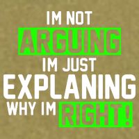 Not Arguing Explaining Why I'm Right Funny Meme Garment-Dyed Women's Muscle Tee
