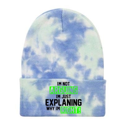 Not Arguing Explaining Why I'm Right Funny Meme Tie Dye 12in Knit Beanie