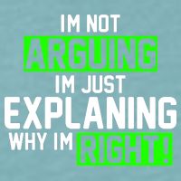 Not Arguing Explaining Why I'm Right Funny Meme Sueded Cloud Jersey T-Shirt