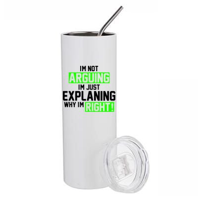 Not Arguing Explaining Why I'm Right Funny Meme Stainless Steel Tumbler