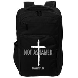 Not Ashamed Romans 1:16 Impact Tech Backpack