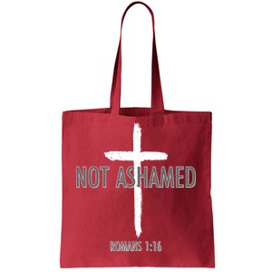 Not Ashamed Romans 1:16 Tote Bag