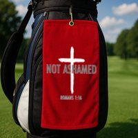 Not Ashamed Romans 1:16 Golf Towel