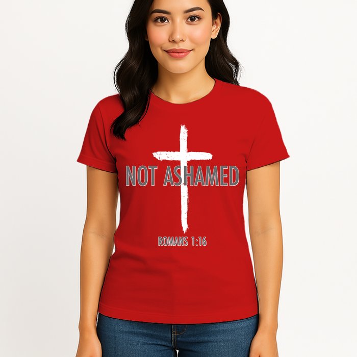 Not Ashamed Romans 1:16 Womens T-Shirt