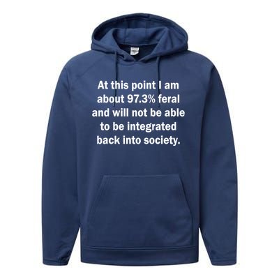 Not Be Integrated Back Into Society Funny Feral Performance Fleece Hoodie