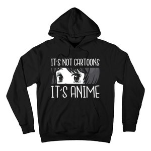 Not Cartoons It's Anime Hoodie