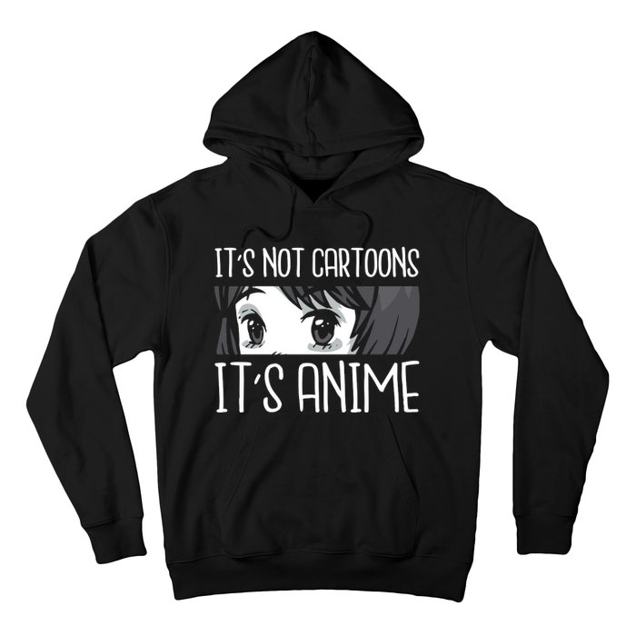 Not Cartoons It's Anime Hoodie