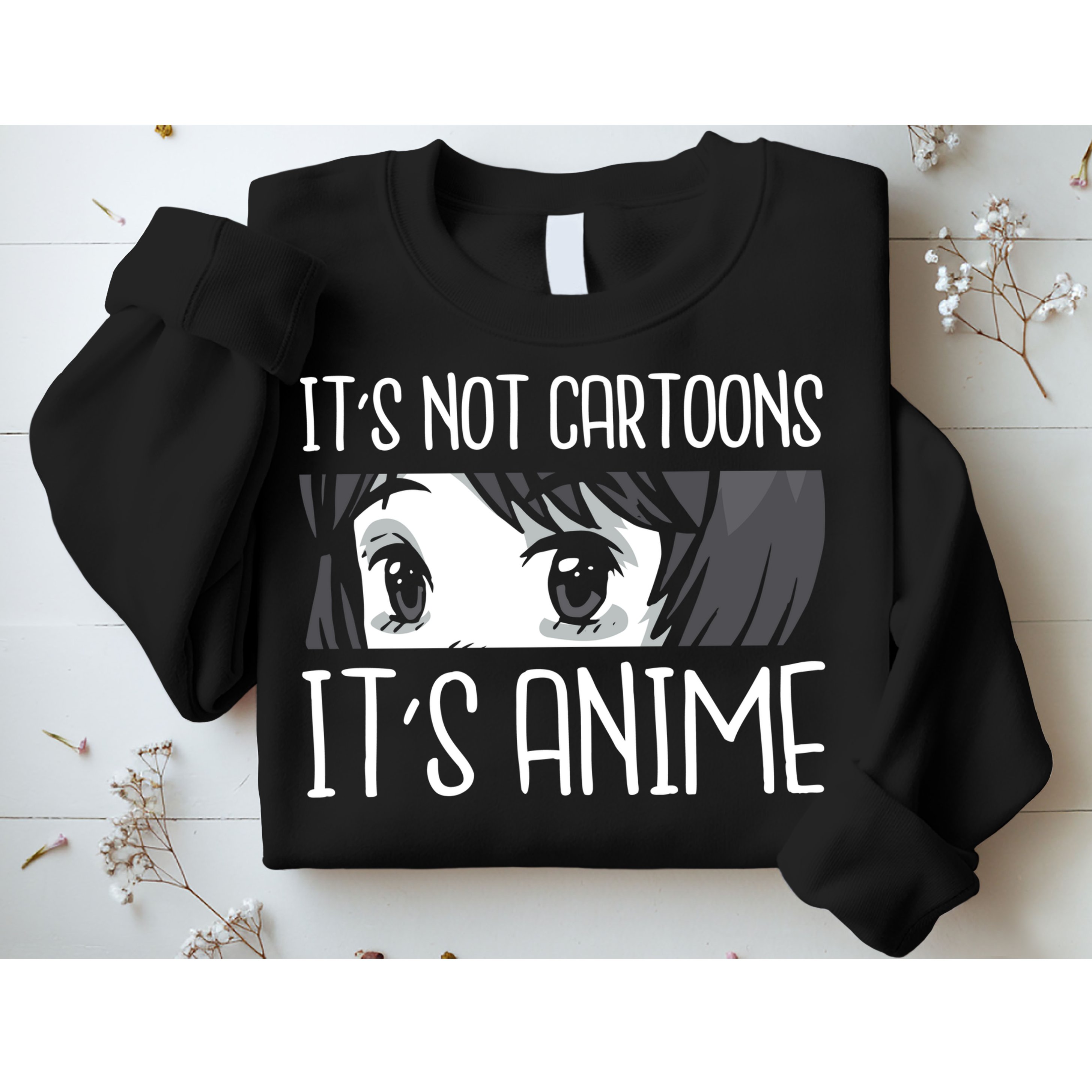 Not Cartoons It's Anime Sweatshirt