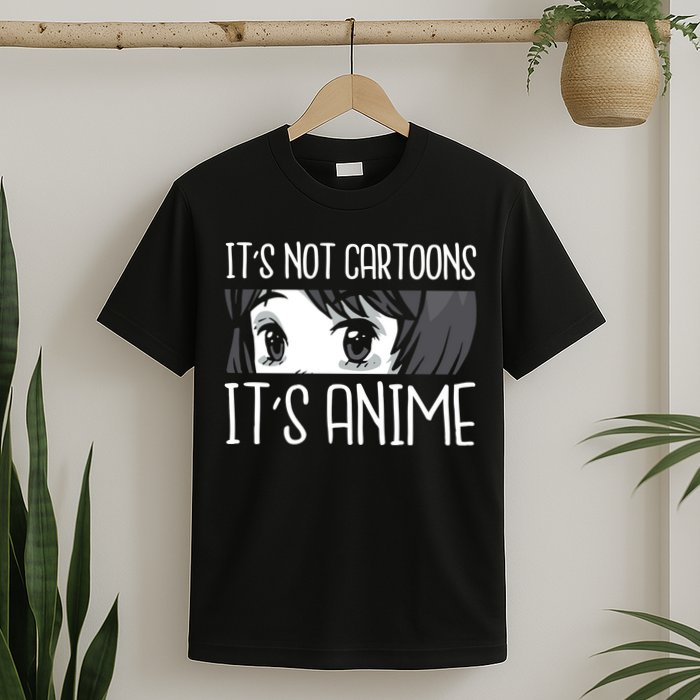 Not Cartoons It's Anime T-Shirt