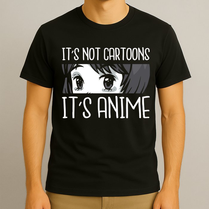 Not Cartoons It's Anime T-Shirt