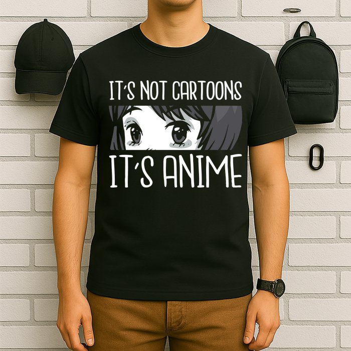 Not Cartoons It's Anime T-Shirt