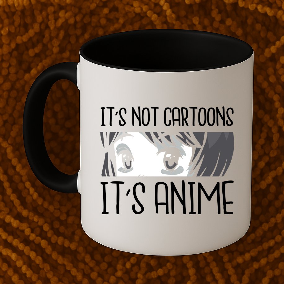 Not Cartoons It's Anime Mug