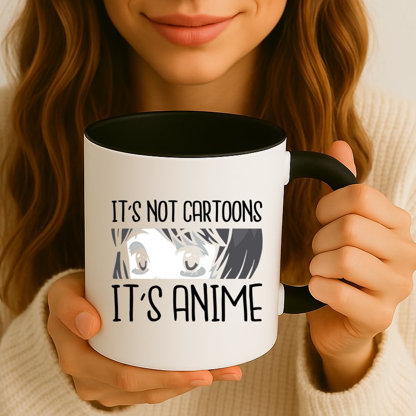 Not Cartoons It's Anime Mug