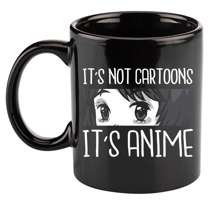 Not Cartoons It's Anime 11oz C Handle Ceramic Mug