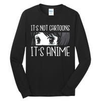 Not Cartoons It's Anime Tall Long Sleeve T-Shirt