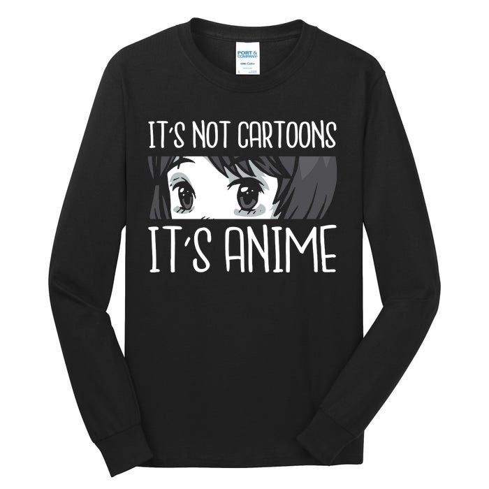 Not Cartoons It's Anime Tall Long Sleeve T-Shirt