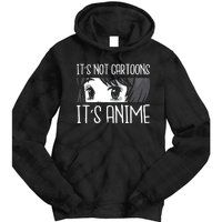 Not Cartoons It's Anime Tie Dye Hoodie