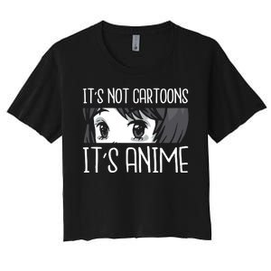 Not Cartoons It's Anime Women's Crop Top Tee