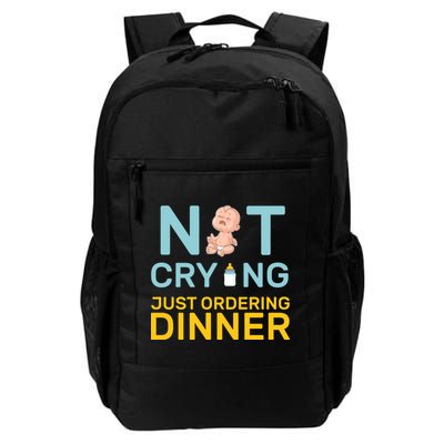 Not Crying Just Ordering Dinner Backpack