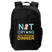 Not Crying Just Ordering Dinner Backpack