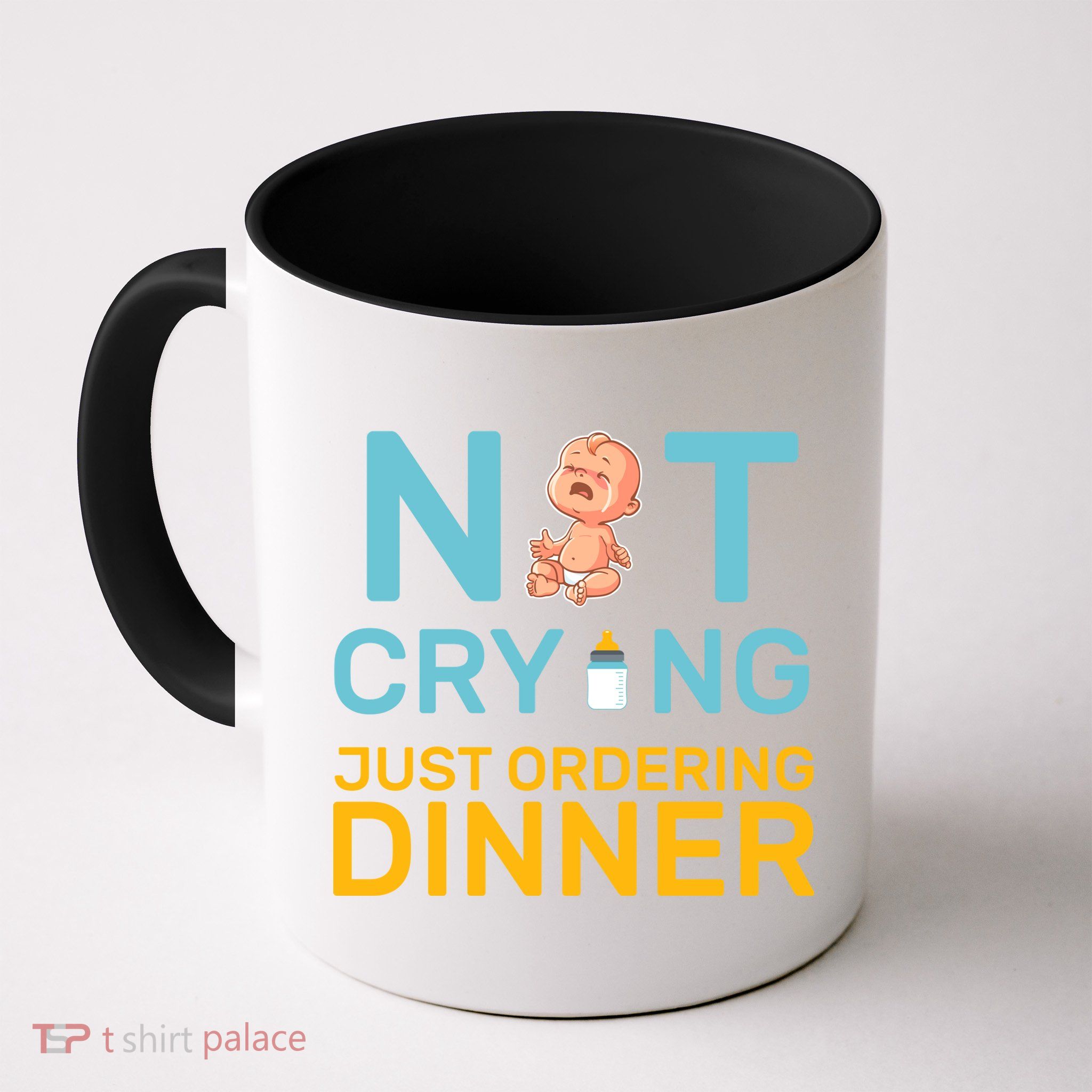 Not Crying Just Ordering Dinner Mug