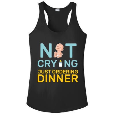 Not Crying Just Ordering Dinner Ladies PosiCharge Competitor Racerback Tank