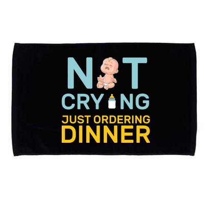 Not Crying Just Ordering Dinner Microfiber Hand Towel