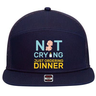 Not Crying Just Ordering Dinner 7 Panel Mesh Trucker Snapback Hat