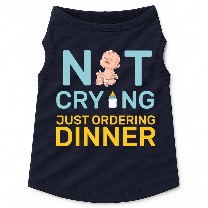 Not Crying Just Ordering Dinner Doggie Tank