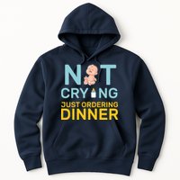 Not Crying Just Ordering Dinner Hoodie