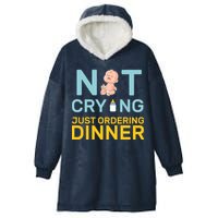 Not Crying Just Ordering Dinner Hooded Wearable Blanket