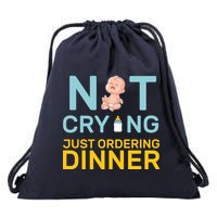 Not Crying Just Ordering Dinner Drawstring Bag