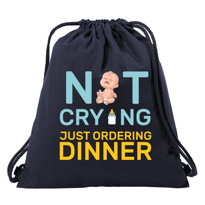 Not Crying Just Ordering Dinner Drawstring Bag