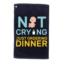 Not Crying Just Ordering Dinner Golf Towel