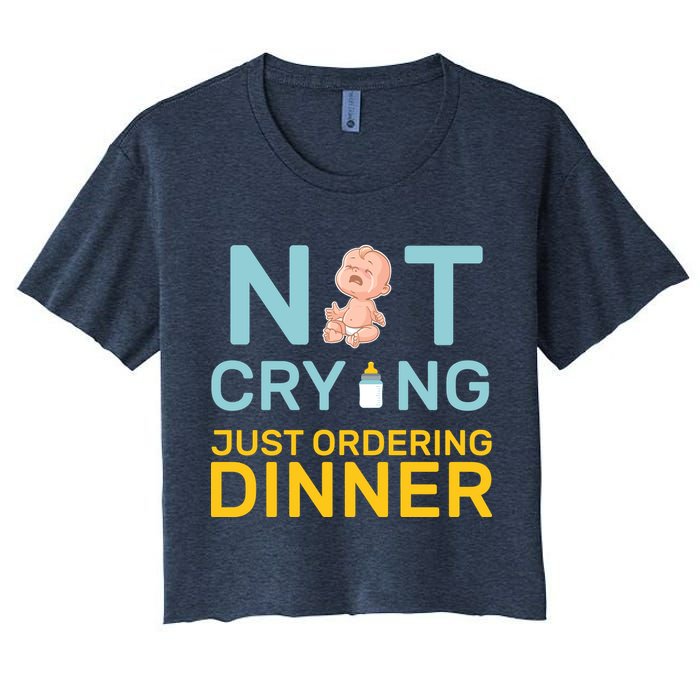 Not Crying Just Ordering Dinner Crop Top