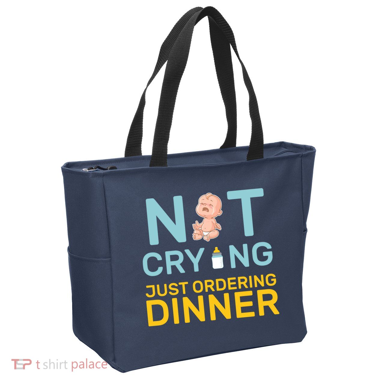 Not Crying Just Ordering Dinner Zip Tote Bag