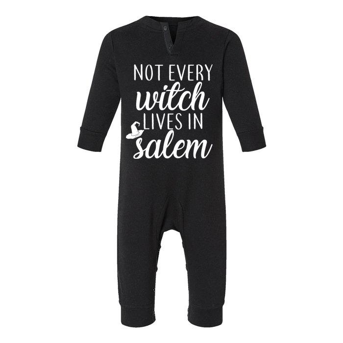 Not Every Witch Live In Salem  Infant Fleece One Piece