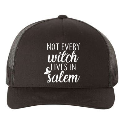 Not Every Witch Live In Salem  Yupoong Adult 5-Panel Trucker Hat