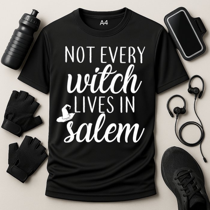 Not Every Witch Live In Salem  Performance Shirt