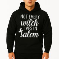 Not Every Witch Live In Salem  Hoodie