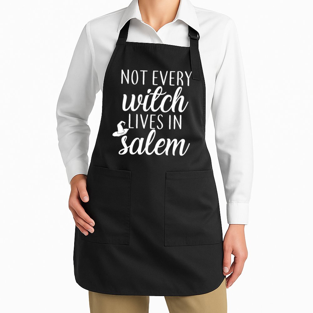 Not Every Witch Live In Salem  Apron