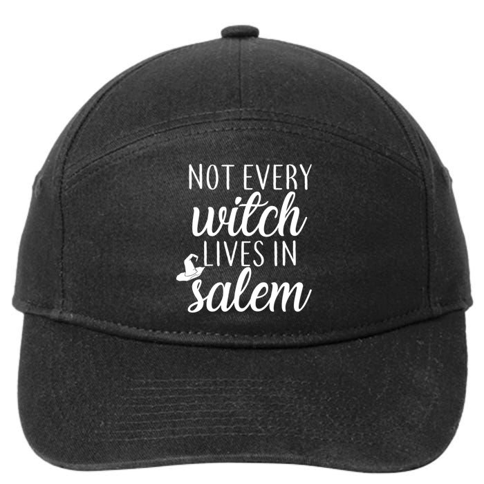 Not Every Witch Live In Salem  7-Panel Snapback Hat