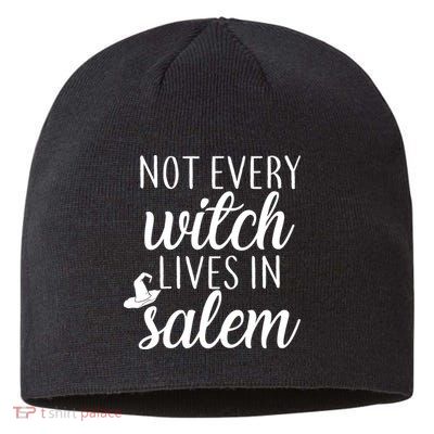 Not Every Witch Live In Salem  Sustainable Beanie