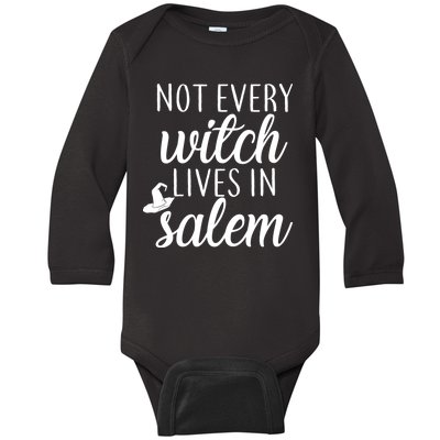 Not Every Witch Live In Salem  Baby Long Sleeve Bodysuit